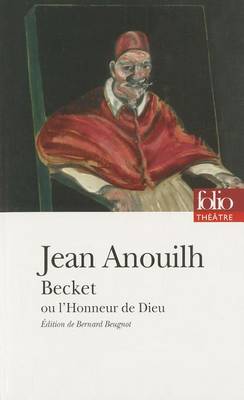 Becket ou l'honneur de Dieu by Jean Anouilh