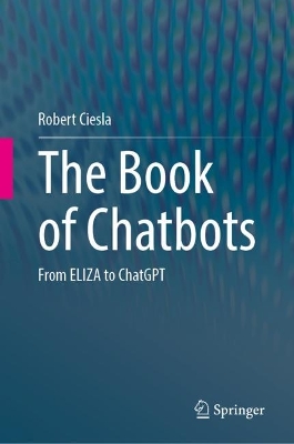 The Book of Chatbots: From ELIZA to ChatGPT book