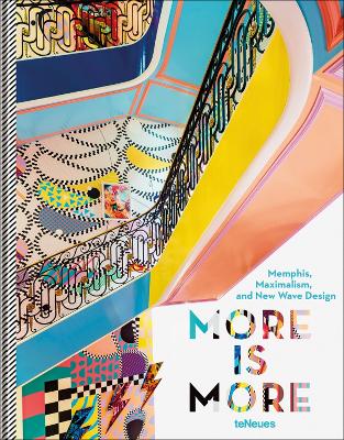 More is More: Memphis, Maximalism, and New Wave Design book