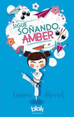 Sigue Sonando Amber / Dream On, Amber by Emma Shevah