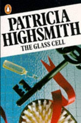 The The Glass Cell by Patricia Highsmith
