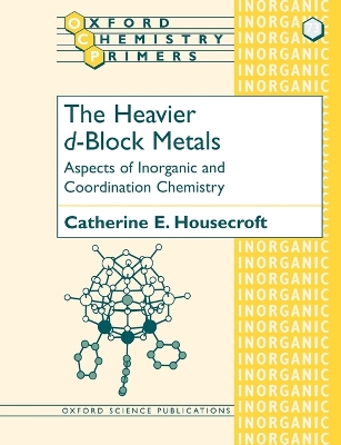 The Heavier d-Block Metals: Aspects of Inorganic and Coordination Chemistry book