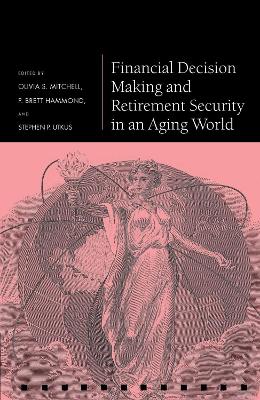 Financial Decision Making and Retirement Security in an Aging World book