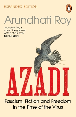 AZADI: Freedom. Fascism. Fiction. by Arundhati Roy