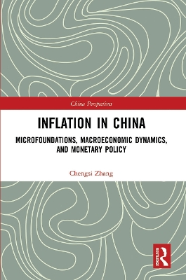 Inflation in China: Microfoundations, Macroeconomic Dynamics, and Monetary Policy book