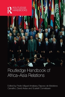 Routledge Handbook of Africa-Asia Relations by Pedro Amakasu Raposo