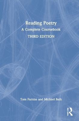 Reading Poetry: A Complete Coursebook by Tom Furniss