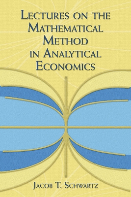 Lectures on the Mathematical Method in Analytical Economics book
