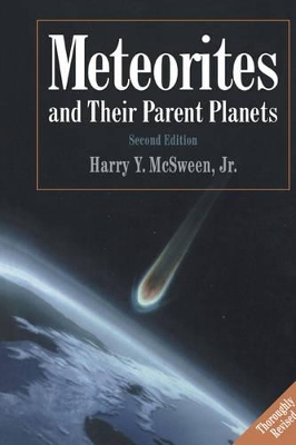 Meteorites and their Parent Planets by Harry Y. McSween, Jr.