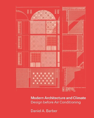 Modern Architecture and Climate: Design before Air Conditioning book