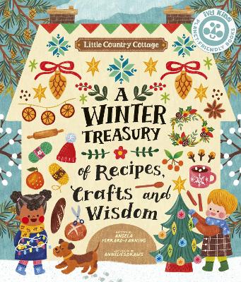 Little Country Cottage: A Winter Treasury of Recipes, Crafts and Wisdom book