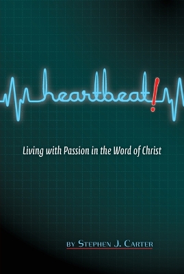Heartbeat!: Living with Passion in the Word of Christ book