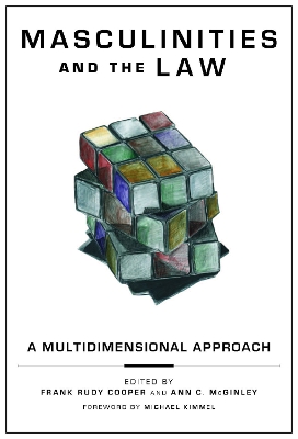 Masculinities and the Law by Ann C. McGinley