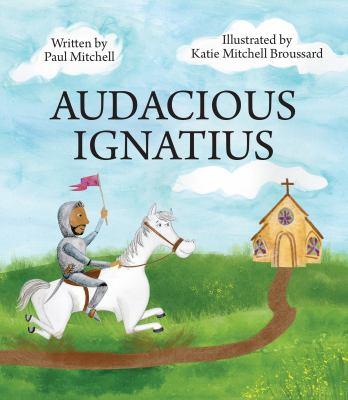 Audacious Ignatius book