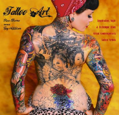 Tattoo Art: Inspiration, Impact & Technique from Great Contemporary Tattoo Artists book