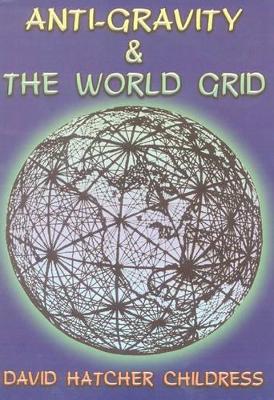 Anti-Gravity and the World Grid book
