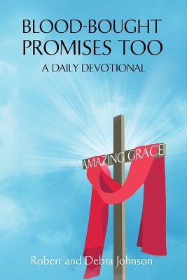 Blood-Bought Promises Too: Amazing Grace book