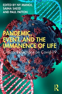 Pandemic, Event, and the Immanence of Life: Critical Reflections on Covid-19 book
