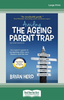 Avoiding the Ageing Parent Trap, Second Edition: An expert's guide to navigating elder care, finance and the law by Brian Herd