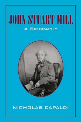 John Stuart Mill by Nicholas Capaldi