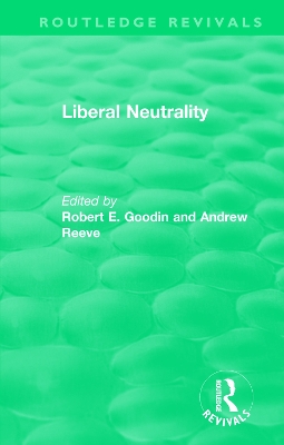 Liberal Neutrality by Robert Goodin