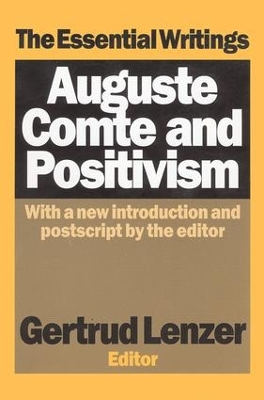 Auguste Comte and Positivism by Gertrud Lenzer