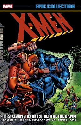 X-Men Epic Collection: It's Always Darkest Before the Dawn by Steve Englehart