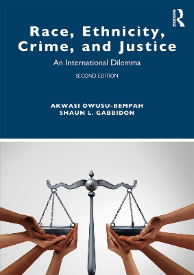 Race, Ethnicity, Crime, and Justice: An International Dilemma by Akwasi Owusu-Bempah