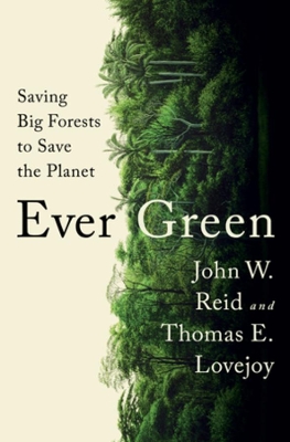 Ever Green: Saving Big Forests to Save the Planet book
