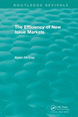 Routledge Revivals: The Efficiency of New Issue Markets (1992) by Kyran McStay