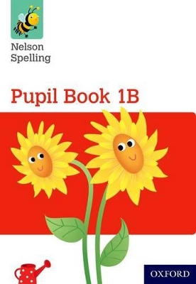 Nelson Spelling Pupil Book 1B Year 1/P2 (Red Level) book