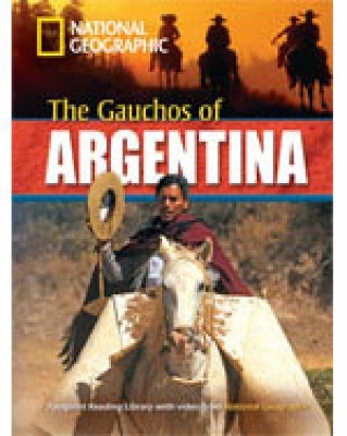 The Gauchos of Argentina: Footprint Reading Library 2200 by National Geographic