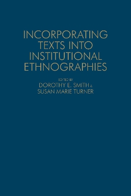 Incorporating Texts into Institutional Ethnographies by Dorothy E Smith