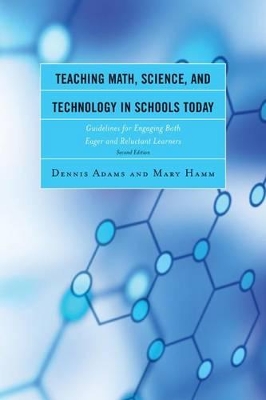 Teaching Math, Science, and Technology in Schools Today by Dennis Adams