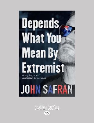 Depends What You Mean by Extremist: Going Rogue with Australian Deplorables book