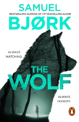 The Wolf: From the author of the Richard & Judy bestseller I’m Travelling Alone by Samuel Bjork