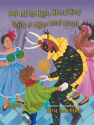 Sofi and the Magic, Musical Mural / Sofi y El Mgico Mural Musical book