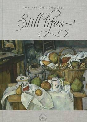 Still Lifes by Joy Frisch-Schmoll