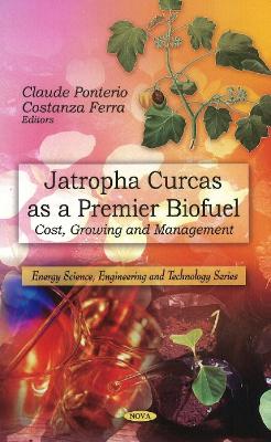 Jatropha Curcas as a Premier Biofuel book