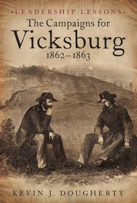 Campaigns for Vicksburg 1862-63 book