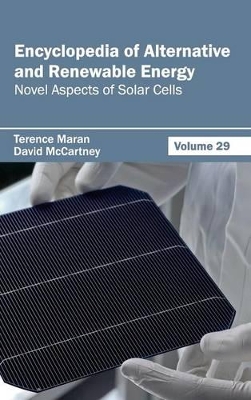 Encyclopedia of Alternative and Renewable Energy by Terence Maran