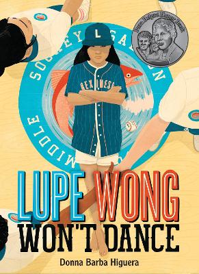 Lupe Wong Won't Dance by Donna Barba Higuera