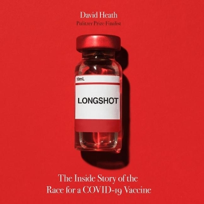 Longshot: The Inside Story of the Race for a Covid-19 Vaccine book