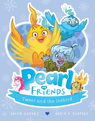 Tweet and the Icebird (Pearl and Friends #2) book