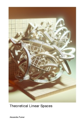 Theoretical Linear Spaces book