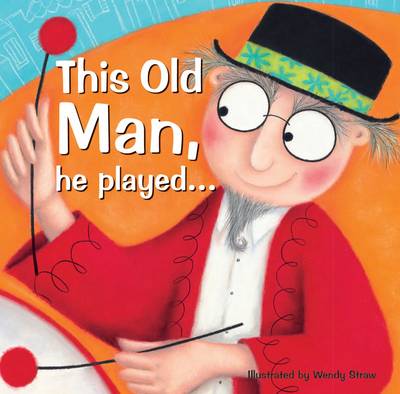 This Old Man by Wendy Straw