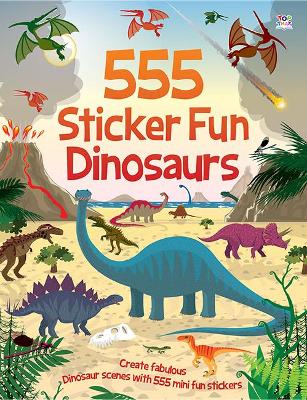 555 Sticker Fun Dinosaurs by Oakley Graham