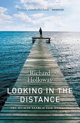 Looking In the Distance by Richard Holloway