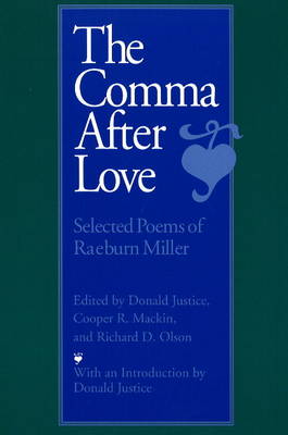 Comma After Love: Selected Poems of Raeburn Miller book