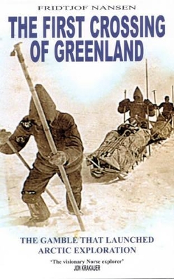 The First Crossing of Greenland by Fridtjof Nansen